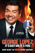 Watch George Lopez It's Not Me It's You Movie25