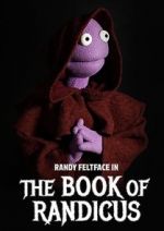 Watch Randy Feltface: The Book of Randicus (TV Special 2020) Movie25