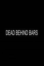 Watch Dead Behind Bars Movie25