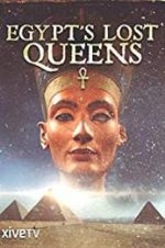 Watch Egypt\'s Lost Queens Movie25