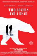 Watch Two Lovers and a Bear Movie25