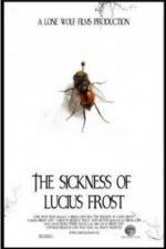 Watch The Sickness of Lucius Frost Movie25