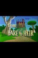 Watch From Hare to Heir Movie25