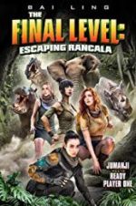 Watch The Final Level: Escaping Rancala Movie25
