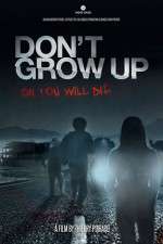 Watch Don't Grow Up Movie25