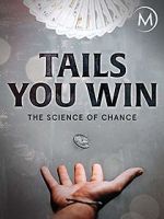 Watch Tails You Win: The Science of Chance Movie25