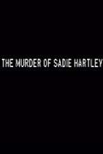 Watch The Murder of Sadie Hartley Movie25