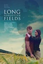 Watch Long Forgotten Fields Movie25