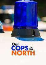 Watch Our Cops in the North Movie25