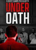 Watch Court Cam Presents Under Oath Movie25