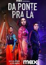 Watch Da Ponte pra Lá Movie25