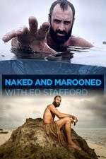 Watch Naked and Marooned with Ed Stafford Movie25