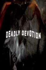 Watch Deadly Devotion Movie25