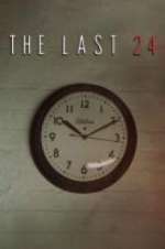 Watch The Last 24 Movie25