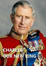 Watch Charles: Our New King Movie25