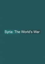 Watch Syria: The World's War Movie25