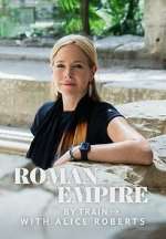 Roman Empire by Train with Alice Roberts movie25