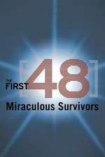 Watch The First 48: Miraculous Survivors Movie25