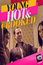 Watch Young, Hot & Crooked Movie25
