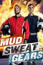 Watch Mud Sweat and Gears Movie25