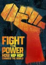 Watch Fight the Power: How Hip Hop Changed the World Movie25