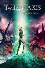 Watch Mobile Suit Gundam Twilight AXIS Movie25