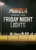Watch Murder Under the Friday Night Lights Movie25