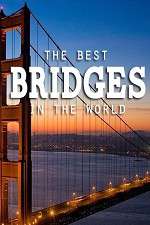 Watch World's Greatest Bridges Movie25