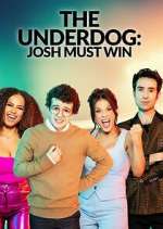 Watch The Underdog: Josh Must Win Movie25