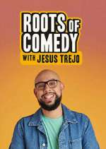 Watch Roots of Comedy with Jesus Trejo Movie25