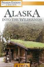 Watch Alaska Into the Wilderness Movie25