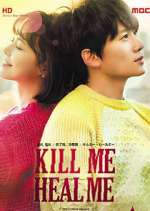 Watch Kill Me, Heal Me Movie25