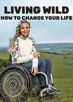 Watch Living Wild: How to Change Your Life Movie25