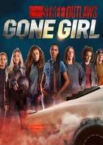 Watch Street Outlaws: Gone Girl Movie25