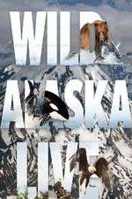 Watch Wild Alaska Live Movie25