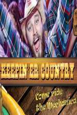 Watch Keepin 'er Country Movie25