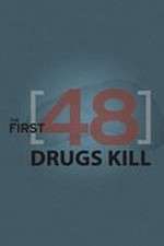 Watch The First 48: Drugs Kill Movie25