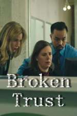 Watch Broken Trust Movie25