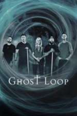 Watch Ghost Loop Movie25