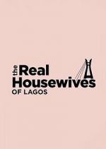 Watch The Real Housewives of Lagos Movie25
