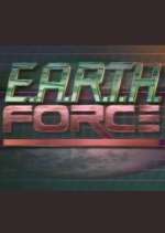 Watch E.A.R.T.H. Force Movie25