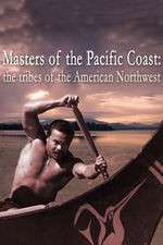 Watch Masters of the Pacific Coast: The Tribes of the American Northwest Movie25