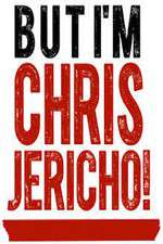 Watch But I'm Chris Jericho! Movie25