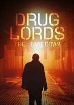 Watch Drug Lords: The Takedown Movie25