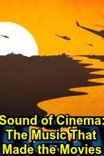 Watch Sound of Cinema: The Music That Made the Movies Movie25